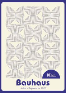 Affiche au style inspiré du mouvement Bauhaus. L’arrière-plan est de couleur crème avec un cadre bleu foncé. L’affiche est composée de motifs géométriques répétitifs en demi-cercles et cercles concentriques violets, disposés en grille. En bas de l’affiche, on trouve un logo circulaire bleu foncé avec le texte blanc "DC Digital Campus". En dessous, le mot "Bauhaus" est écrit en grandes lettres bleu foncé avec une typographie géométrique. Enfin, en plus petit, on peut lire "Juillet - Septembre 2025".