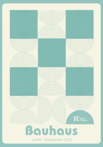 Affiche au style graphique Bauhaus sur fond crème avec un encadrement turquoise. Elle présente une grille de formes géométriques composées de cercles et demi-cercles turquoise, certains remplis de lignes concentriques, d'autres pleins. En bas à droite, un demi-cercle turquoise contient le logo "DC Digital Campus" en blanc. Le mot “Bauhaus” est inscrit en grosses lettres turquoise, suivi de "Juillet - Septembre 2025" en plus petit.