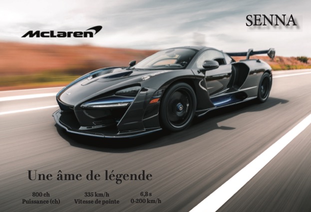 Photographie d’une McLaren Senna noire en mouvement sur une route, prise en contre-plongée. La voiture, au design aérodynamique et agressif, est cadrée sur la droite de l’image. À l’arrière-plan, le décor flou évoque la vitesse. En haut à gauche figure le logo McLaren, et en haut à droite le mot 'SENNA'. En bas, un texte présente les performances : 800 ch de puissance, vitesse de pointe de 335 km/h, accélération de 0 à 200 km/h en 6,8 secondes. Slogan en bas au centre : 'Une âme de légende'.